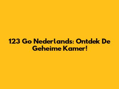 123 Go Nederlands: Ontdek De Geheime Kamer!