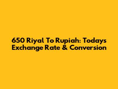 650 Riyal To Rupiah: Today's Exchange Rate & Conversion