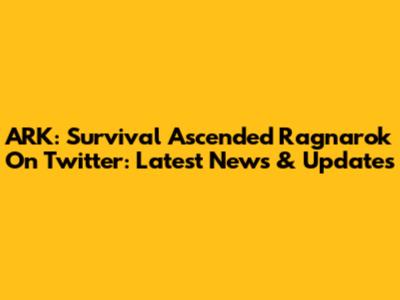 ARK: Survival Ascended Ragnarok On Twitter: Latest News & Updates