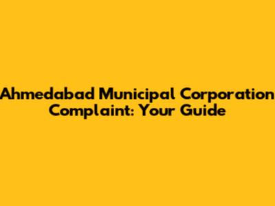Ahmedabad Municipal Corporation Complaint: Your Guide