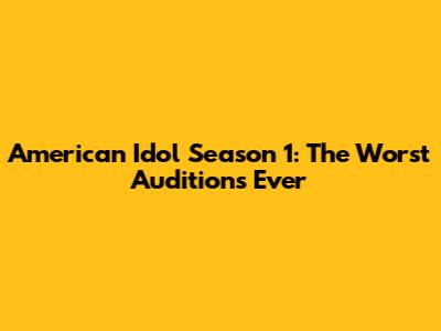 American Idol Season 1: The Worst Auditions Ever