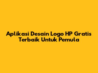 Aplikasi Desain Logo HP Gratis Terbaik Untuk Pemula