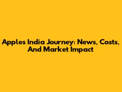 Apple's India Journey: News, Costs, And Market Impact