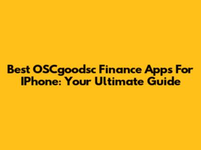 Best OSCgoodsc Finance Apps For IPhone: Your Ultimate Guide
