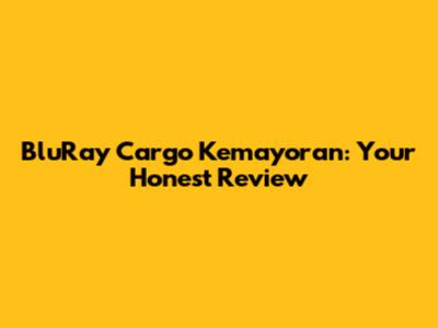 BluRay Cargo Kemayoran: Your Honest Review