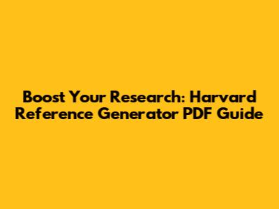 Boost Your Research: Harvard Reference Generator PDF Guide