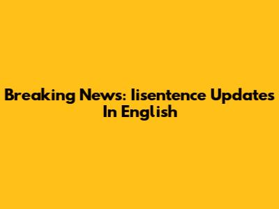 Breaking News: Iisentence Updates In English
