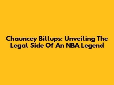 Chauncey Billups: Unveiling The Legal Side Of An NBA Legend