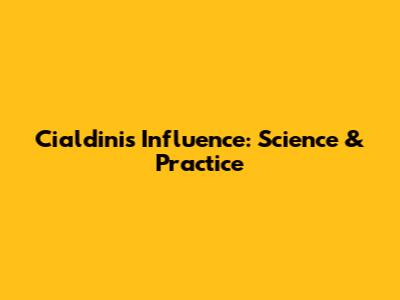 Cialdini's Influence: Science & Practice