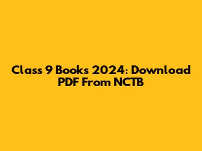 Class 9 Books 2024: Download PDF From NCTB