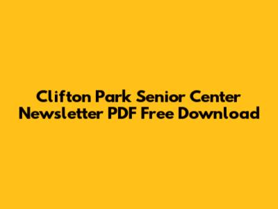 Clifton Park Senior Center Newsletter PDF Free Download