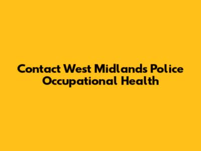 Contact West Midlands Police Occupational Health
