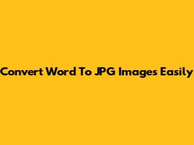 Convert Word To JPG Images Easily