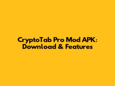 CryptoTab Pro Mod APK: Download & Features