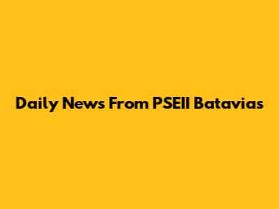 Daily News From PSEII Batavias