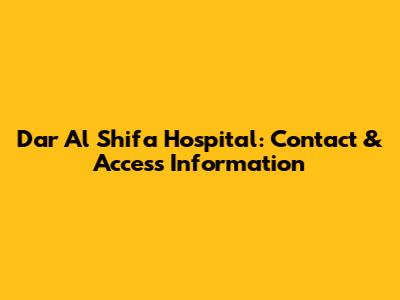 Dar Al Shifa Hospital: Contact & Access Information