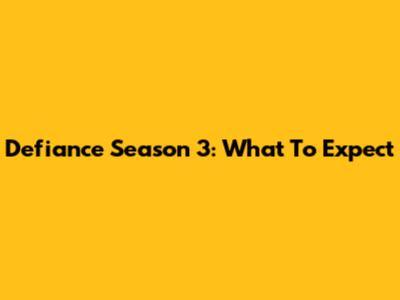 Defiance Season 3: What To Expect