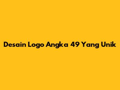 Desain Logo Angka 49 Yang Unik