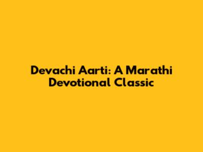 Devachi Aarti: A Marathi Devotional Classic