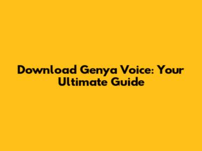 Download Genya Voice: Your Ultimate Guide