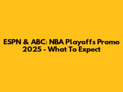 ESPN & ABC: NBA Playoffs Promo 2025 - What To Expect