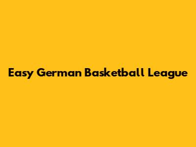 Easy German Basketball League