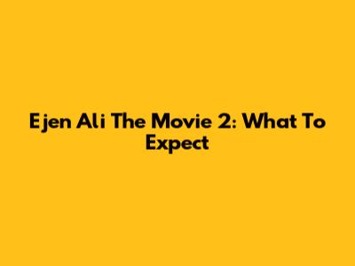 Ejen Ali The Movie 2: What To Expect