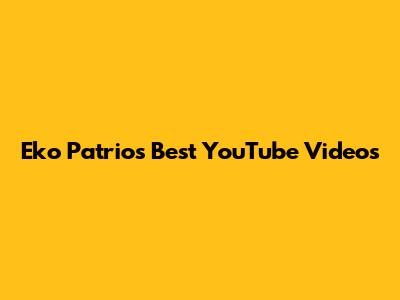 Eko Patrio's Best YouTube Videos