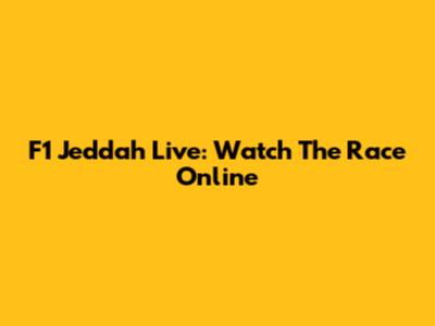 F1 Jeddah Live: Watch The Race Online
