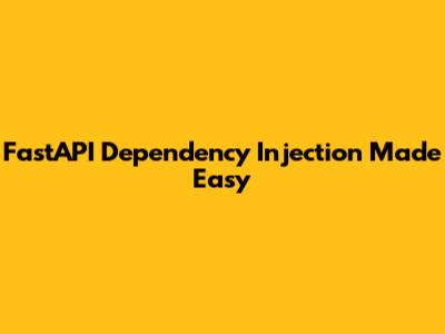 FastAPI Dependency Injection Made Easy