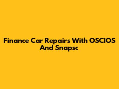 Finance Car Repairs With OSCIOS And Snapsc
