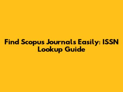 Find Scopus Journals Easily: ISSN Lookup Guide