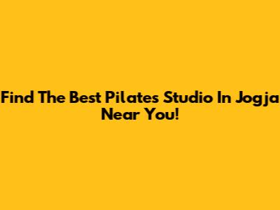 Find The Best Pilates Studio In Jogja Near You!