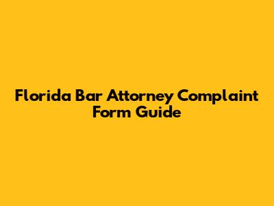 Florida Bar Attorney Complaint Form Guide