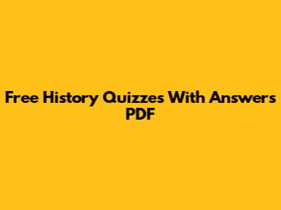 Free History Quizzes With Answers PDF