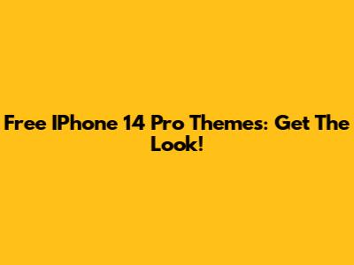 Free IPhone 14 Pro Themes: Get The Look!