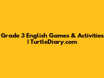 Grade 3 English Games & Activities | TurtleDiary.com