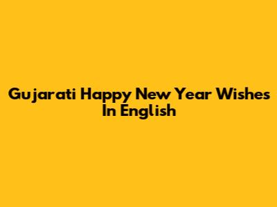 Gujarati Happy New Year Wishes In English