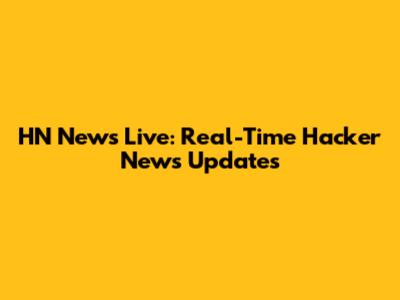 HN News Live: Real-Time Hacker News Updates