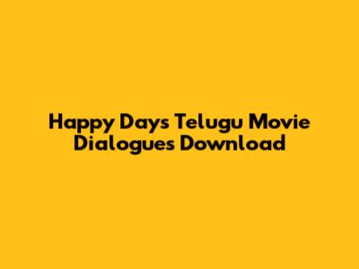 Happy Days Telugu Movie Dialogues Download