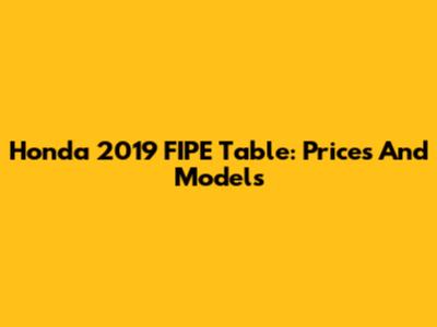 Honda 2019 FIPE Table: Prices And Models