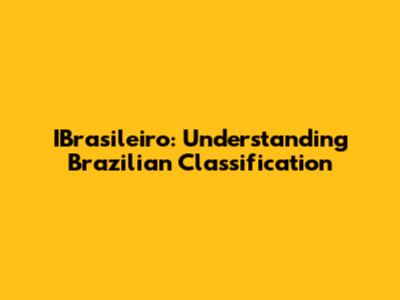 IBrasileiro: Understanding Brazilian Classification