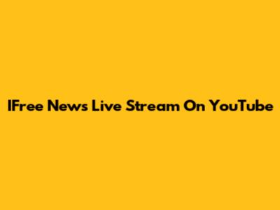 IFree News Live Stream On YouTube