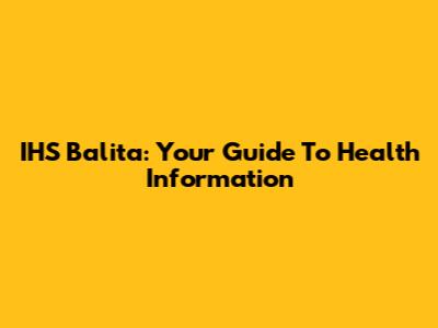 IHS Balita: Your Guide To Health Information