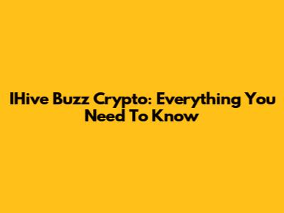 IHive Buzz Crypto: Everything You Need To Know