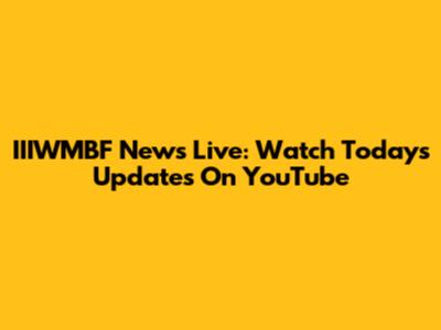 IIIWMBF News Live: Watch Today's Updates On YouTube