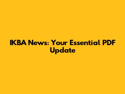 IKBA News: Your Essential PDF Update