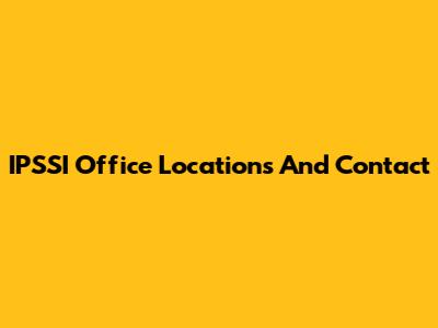 IPSSI Office Locations And Contact