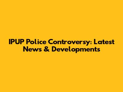 IPUP Police Controversy: Latest News & Developments