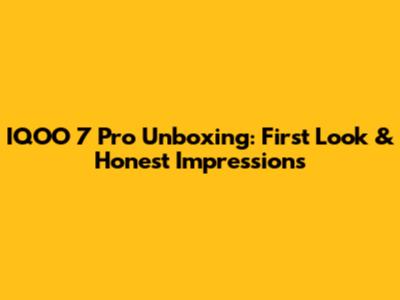 IQOO 7 Pro Unboxing: First Look & Honest Impressions
